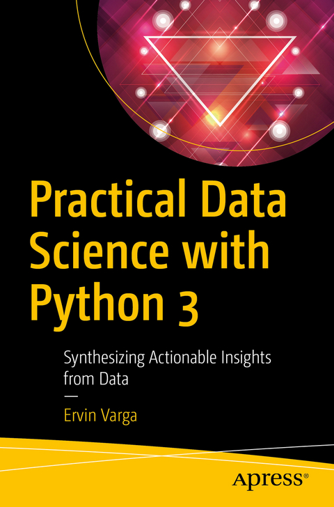 Practical Data Science with Python 3 - Ervin Varga