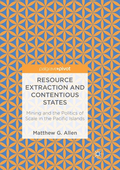 Resource Extraction and Contentious States - Matthew G. Allen