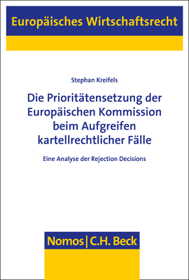 Die Prioritätensetzung der Europäischen Kommission beim Aufgreifen kartellrechtlicher Fälle - Stephan Kreifels