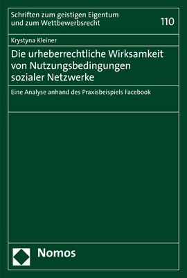 Die urheberrechtliche Wirksamkeit von Nutzungsbedingungen sozialer Netzwerke - Krystyna Kleiner