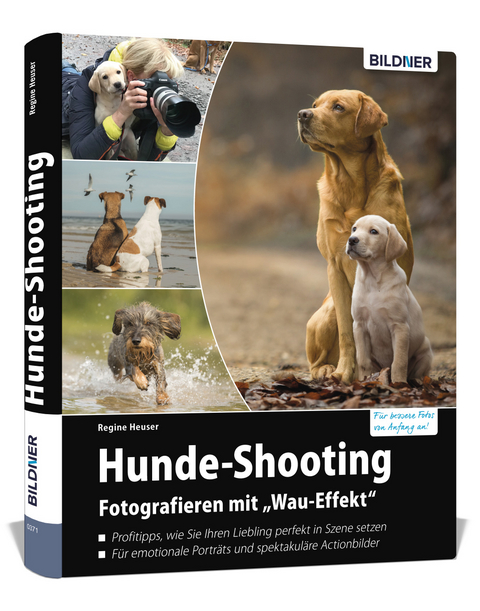 Hunde-Shooting - Fotografieren mit „Wau-Effekt“ - Heuser Regine