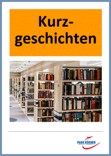 Kurzgeschichte - mit Analyse von Erzählperspektive, Zeit- und Ereignisstruktur - digitales Buch für die Schule, anpassbar auf jedes Niveau -  Park Körner GmbH