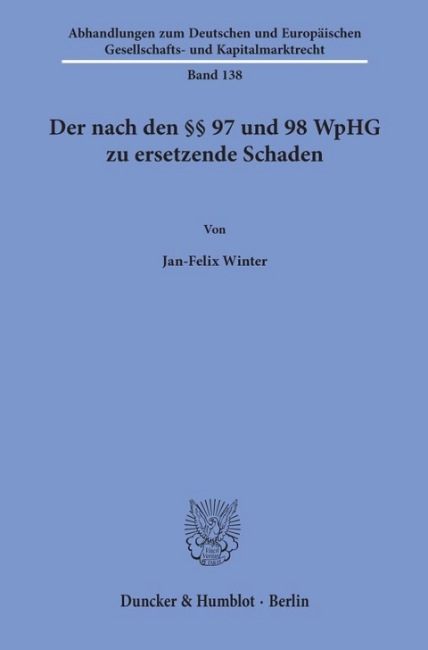 Der nach den §§ 97 und 98 WpHG zu ersetzende Schaden. - Jan-Felix Winter