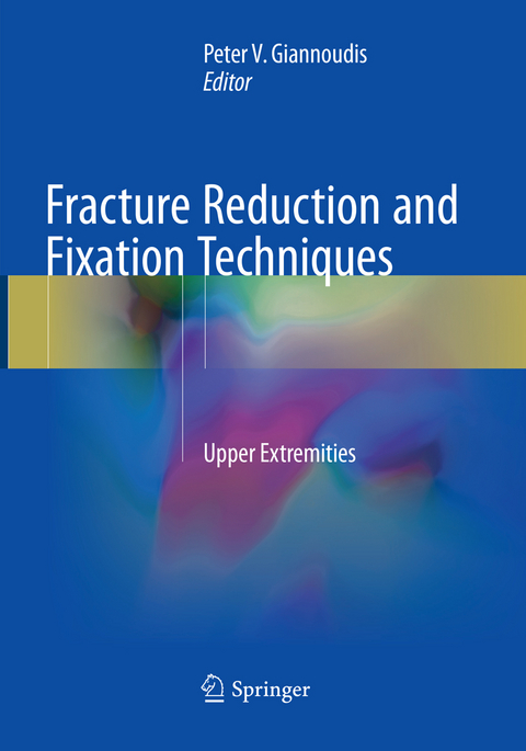 Fracture Reduction and Fixation Techniques - 