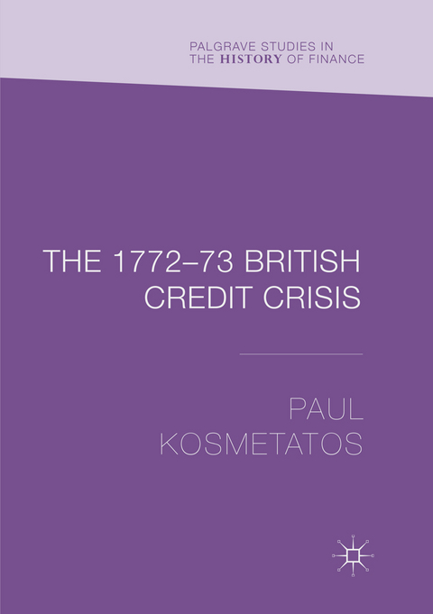 The 1772–73 British Credit Crisis - Paul Kosmetatos