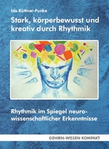 Stark, körperbewusst und kreativ durch Rhythmik (Taschenbuch) - Ida Küttner-Funke