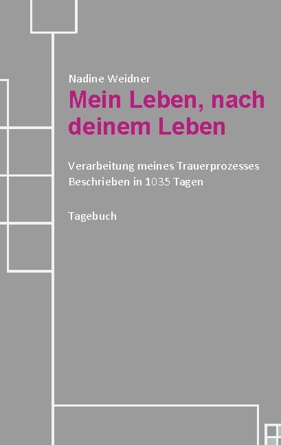 Mein Leben, nach deinem Leben - Nadine Weidner