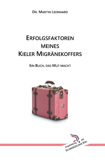 Erfolgsfaktoren meines Kieler Migränekoffers - Martin Leonhard