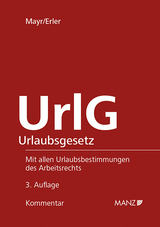 Kommentar zum Urlaubsgesetz - Klaus Mayr, Gregor Erler