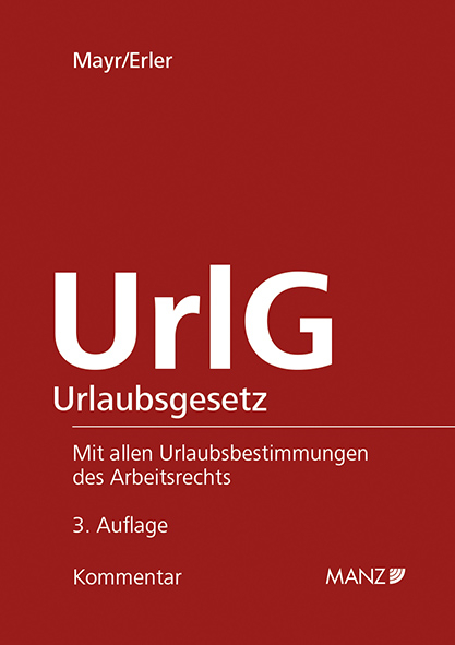 Kommentar zum Urlaubsgesetz - Klaus Mayr, Gregor Erler