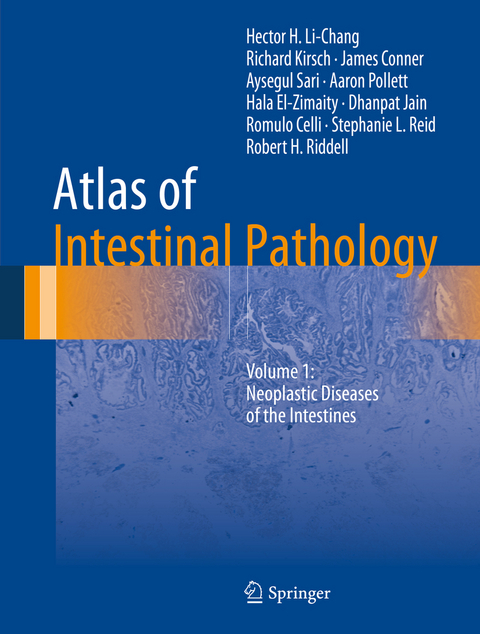 Atlas of Intestinal Pathology - Hector H. Li-Chang, Richard Kirsch, James Conner, Aysegul Sari, Aaron Pollett, Hala El-Zimaity, Dhanpat Jain, Romulo Celli, Stephanie L. Reid, Robert H. Riddell