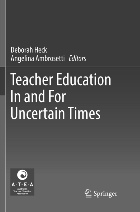 Teacher Education In and For Uncertain Times - 