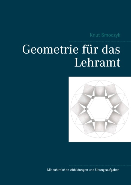 Geometrie für das Lehramt - Knut Smoczyk