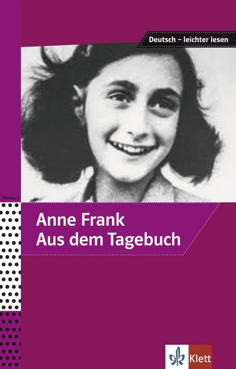 Anne Frank - Aus dem Tagebuch - Anne Frank, Angelika Lundquist-Mog