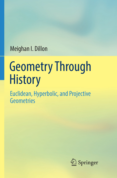 Geometry Through History - Meighan I. Dillon