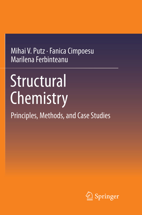 Structural Chemistry - Mihai V. Putz, Fanica Cimpoesu, Marilena Ferbinteanu