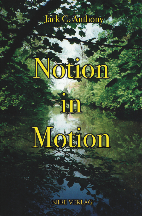 Notion in Motion - Jack C. Anthony