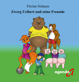 Zwerg Uribert und seine Freunde - Florian Schaum