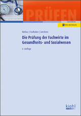 Die Prüfung der Fachwirte im Gesundheits- und Sozialwesen - Biebau, Ralf; Faulhaber, Marcus; Gerckens, Norbert