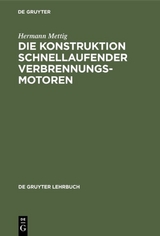 Die Konstruktion schnellaufender Verbrennungsmotoren - Hermann Mettig