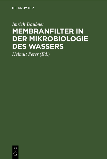 Membranfilter in der Mikrobiologie des Wassers - Imrich Daubner