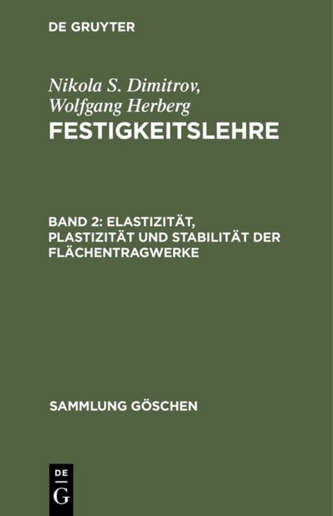 Nikola S. Dimitrov; Wolfgang Herberg: Festigkeitslehre / Elastizität, Plastizität und Stabilität der Flächentragwerke - Nikola S. Dimitrov, Wolfgang Herberg