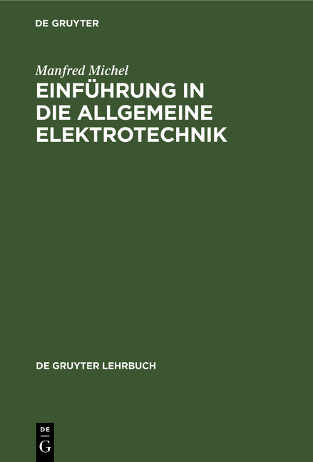 Einführung in die allgemeine Elektrotechnik - Manfred Michel