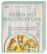 Essen mit Bauchgefühl - Bastienne Neumann