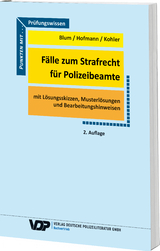 Fälle zum Strafrecht für Polizeibeamte - Barbara Blum, Frank Hofmann, Eva Kohler