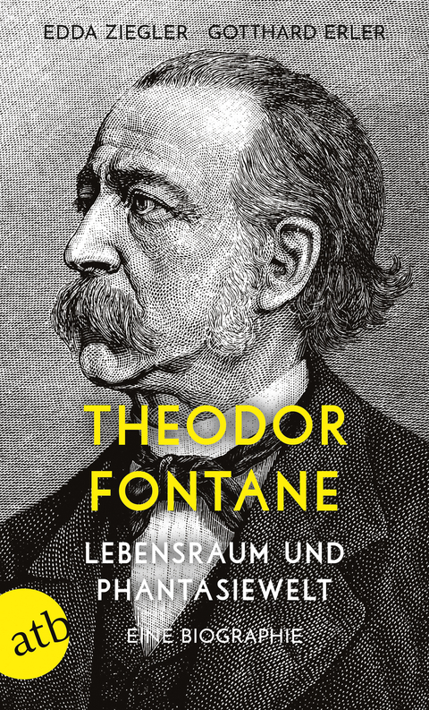 Theodor Fontane. Lebensraum und Phantasiewelt - Edda Ziegler, Gotthard Erler