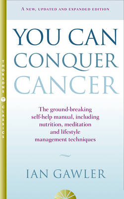 You Can Conquer Cancer -  Ian Gawler