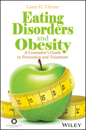 Eating Disorders and Obesity -  Laura H. Choate