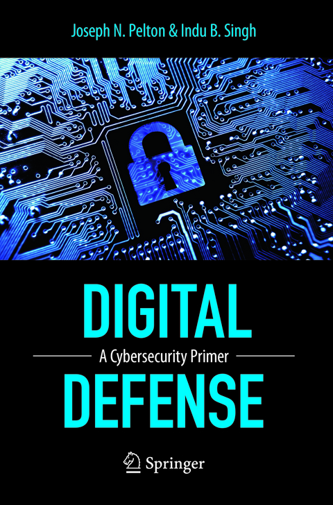 Digital Defense - Joseph Pelton, Indu B. Singh