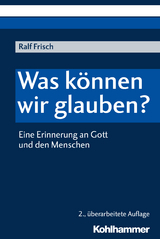 Was können wir glauben? - Ralf Frisch