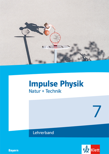 Impulse Physik 7. Natur + Technik. Ausgabe Bayern