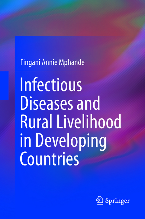 Infectious Diseases and Rural Livelihood in Developing Countries - Fingani Annie Mphande