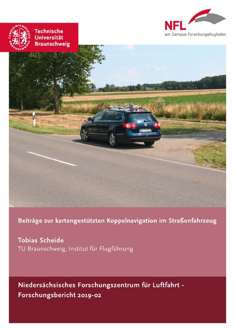 Beiträge zur kartengestützten Koppelnavigation im Straßenfahrzeug - Tobias Scheide