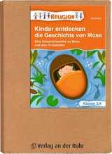 Kinder entdecken die Geschichte von Mose – Klasse 3/4 - Eva Weber