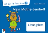 Ich bin fit für Klasse 5! Mein Mathe-Lernheft – Lösungsheft - Sabine Willmeroth