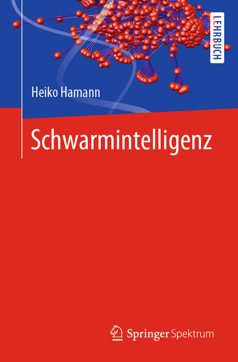 Schwarmintelligenz - Heiko Hamann