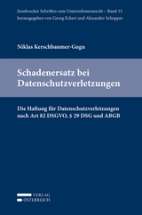 Schadenersatz bei Datenschutzverletzungen - Niklas Kerschbaumer-Gugu