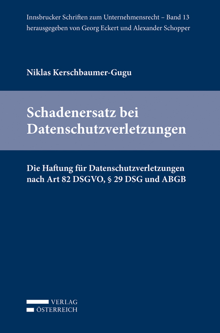 Schadenersatz bei Datenschutzverletzungen - Niklas Kerschbaumer-Gugu