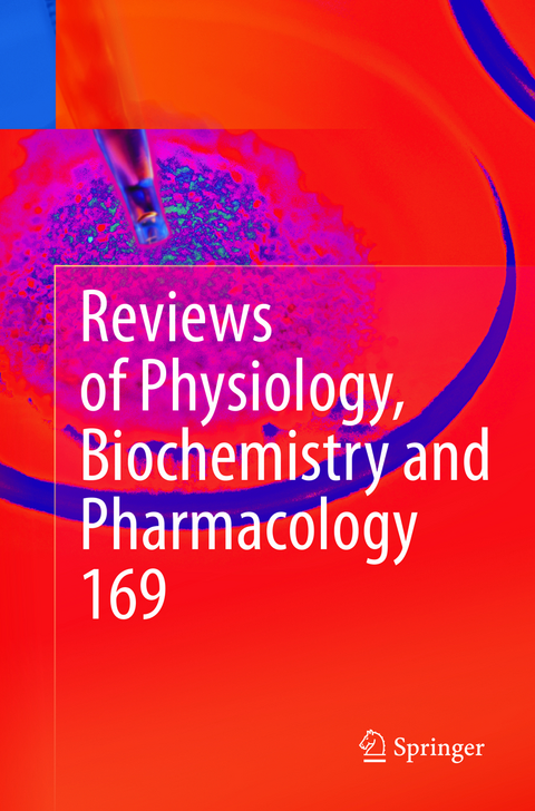 Reviews of Physiology, Biochemistry and Pharmacology Vol. 169 - 