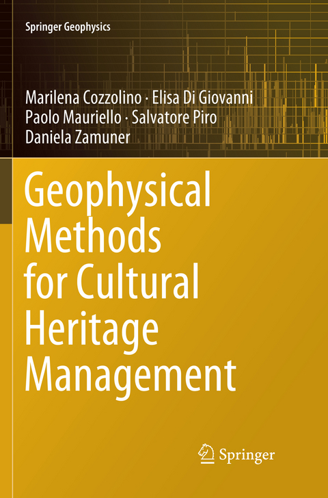 Geophysical Methods for Cultural Heritage Management - Marilena Cozzolino, Elisa Di Giovanni, Paolo Mauriello, Salvatore Piro, Daniela Zamuner