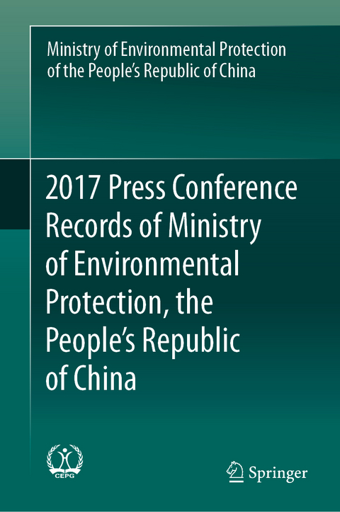 2017 Press Conference Records of Ministry of Environmental Protection, the People's Republic of China -  Min. of Environmental Protection of RPC