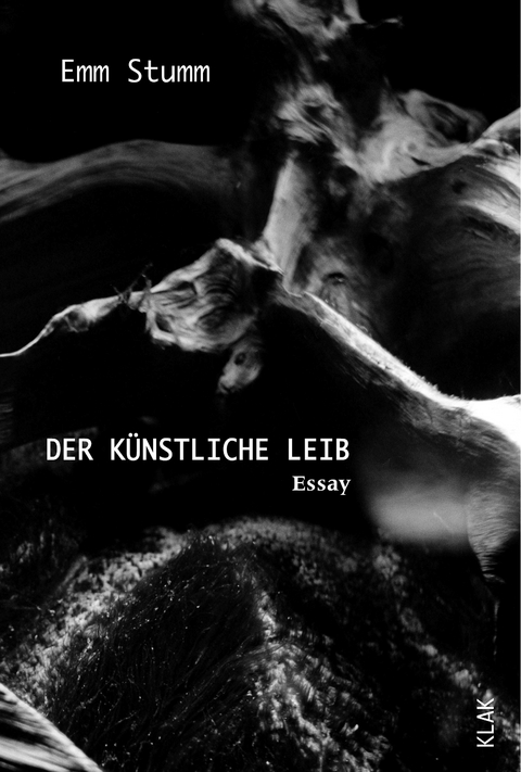 Der künstliche Leib - Emm Stumm