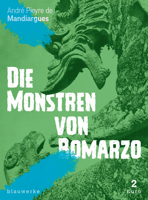 Die Monstren von Bomarzo - André Pieyre de Mandiargues