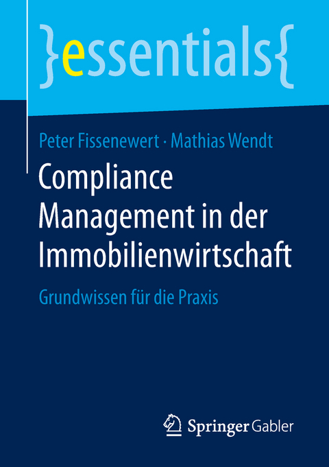 Compliance Management in der Immobilienwirtschaft - Peter Fissenewert, Mathias Wendt