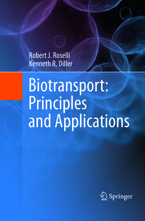 Biotransport: Principles and Applications - Robert J. Roselli, Kenneth R. Diller