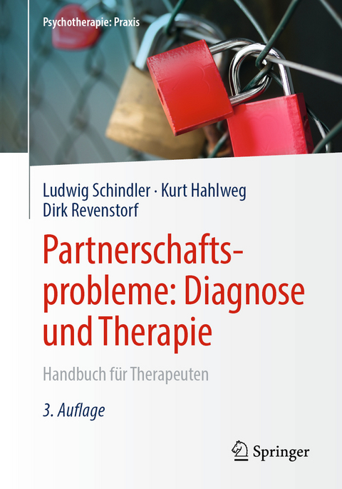 Partnerschaftsprobleme: Diagnose und Therapie - Ludwig Schindler, Kurt Hahlweg, Dirk Revenstorf